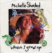 Michelle Shocked - When i grow up