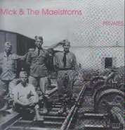 Mick And The Maelstroms - Privates