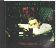 Mick Harvey - Intoxicated Man