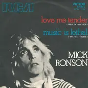 7inch Vinyl Single - Mick Ronson - Love Me Tender / Music Is Lethal