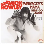 Mick Rowley - Everybody's Mama