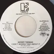 7inch Vinyl Single - Mickey Thomas - I Don´t Wanna Talk About It