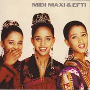 Midi, Maxi & Efti - MIDI, Maxi & Efti