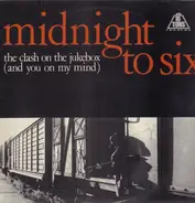 Midnight To Six - The Clash On The Jukebox