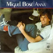 Miguel Bosé - Anna / Lucky Guy