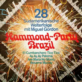 Miguel Gordon - Hammond-Party Brazil (28 Südamerikanische Welterfolge Mit Miguel Gordon)