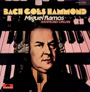 Miguel Ramos - Bach Goes Hammond