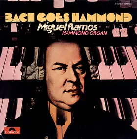 Miguel Ramos - Bach Goes Hammond