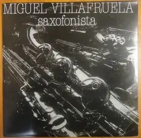 Miguel Villafruela - Saxofonista
