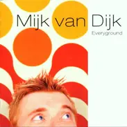 Mijk Van Dijk - Everyground