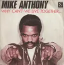 7inch Vinyl Single - Mike Anthony - Why Can't We Live Together...