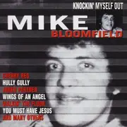 CD - Mike Bloomfield - Knockin' Myself Out