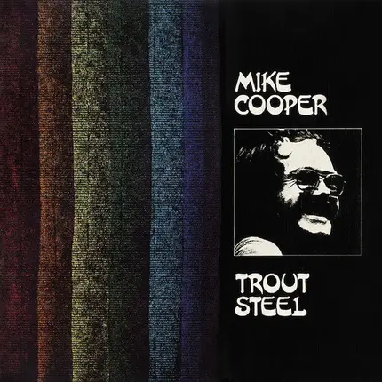 Mike Cooper - Trout Steel