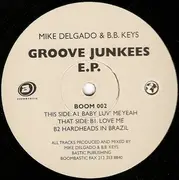 12'' - Mike Delgado & B.B. Keys - Groove Junkees E.P.