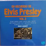 Mike Loosey - En Recuerdo de Elvis Presley Vol. 3