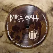 Mike Wall - Float EP