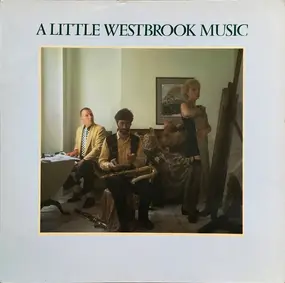 Mike Westbrook - A Little Westbrook Music