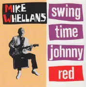 CD - Mike Whellans - Swing Time Johnny Red