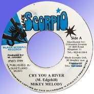 Mikey Melody / Mikey Melody - Cry You A River / Be Carefull