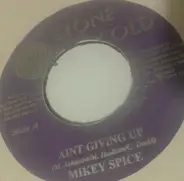 Mikey Spice - Ain't Giving Up