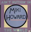 12'' - Miki Howard - Ain't Nuthin' In The World