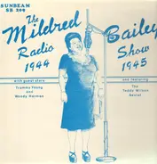 Mildred Bailey With Guest Stars Trummy Young And Woody Herman And Featuring Teddy Wilson Sextet - The Mildred Bailey Radio Show - 1944-1945