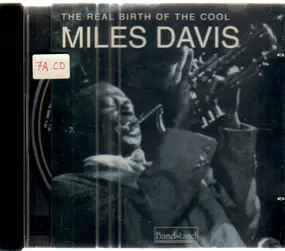 Miles Davis - The Real Birth Of The Cool
