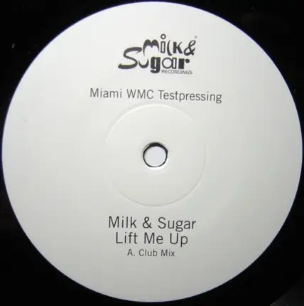 Milk & Sugar - Lift Me Up