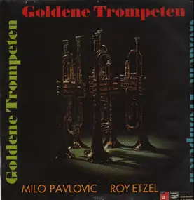 Milo Pavlovic - Goldene Trompeten