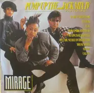 Mirage - Pump Up The ... Jack Mix IV
