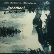 Mirka Křivánková, Jiří Stivín & Co. Jazz System - Zrcadlení / Reflections