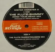 Mister Monster 2, Mister Monster - The Flute-Shimmy