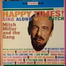 LP - Mitch Miller And The Gang - Happy Times!‒Sing Along With Mitch