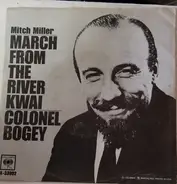 Mitch Miller & His Orchestra - March From The River Kwai / Colonel Bogey
