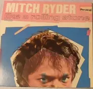 Mitch Ryder - Like A Rolling Stone