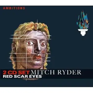 Mitch Ryder - Red Scar Eyes