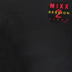 Mixx Vibes - Session 2