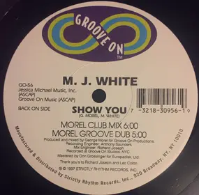 MJ WHITE - Show You