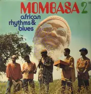 Mombasa - Mombasa 2 (African Rhythms & Blues)