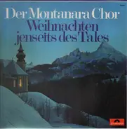 Montanara Chor - Weihnachten - Jenseits Des Tales