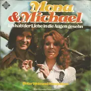 Mona & Michael - Ich Hab Der Liebe In Die Augen Gesehn