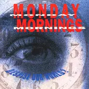 Monday Mornings - Despise Our World?