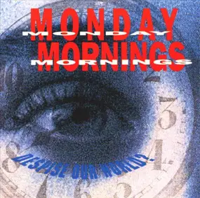 Monday Mornings - Despise Our World?