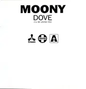 Moony - Dove (I'll Be Loving You)