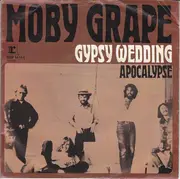 7inch Vinyl Single - Moby Grape - Gypsy Wedding