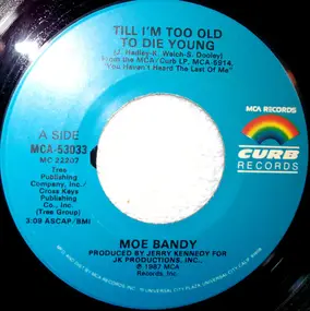 Moe Bandy - Till I'm Too Old To Die Young