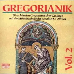 Mönchsschola Erzabtei St. Ottilien - Gregorianik Vol.2 - die Schönsten Gregorianischen Gesänge