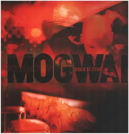 Mogwai - Rock Action