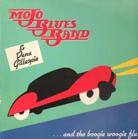 Mojo Blues Band - ...And The Boogie Woogie Flu