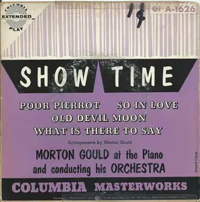 Morton Gould & His Orchestra - Show Time: Morton Gould At The Piano And Conducting His Orchestra